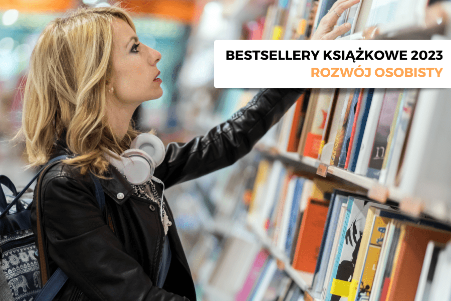 Bestsellery książkowe 2023 – rozwój osobisty